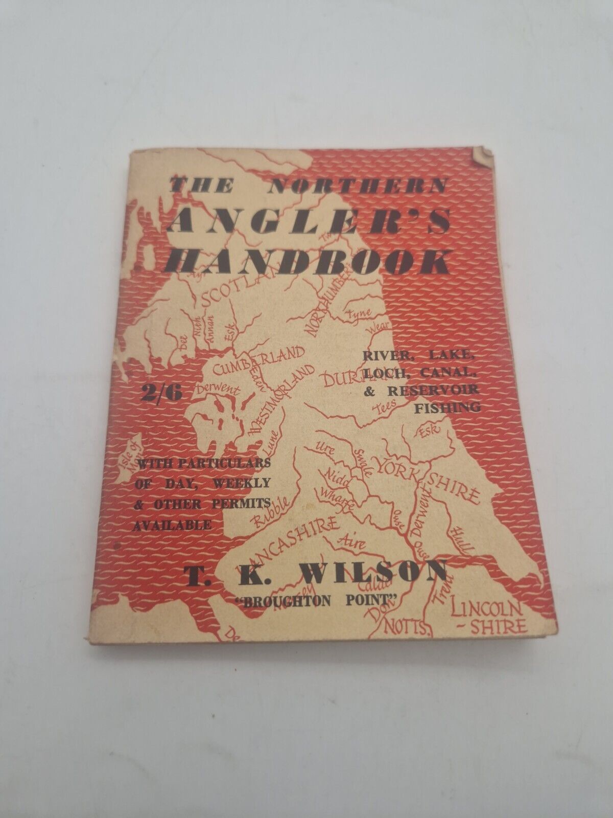 The Northern Angler’s Handbook by T. K. Wilson. 1961 Sixth Edition Paperback