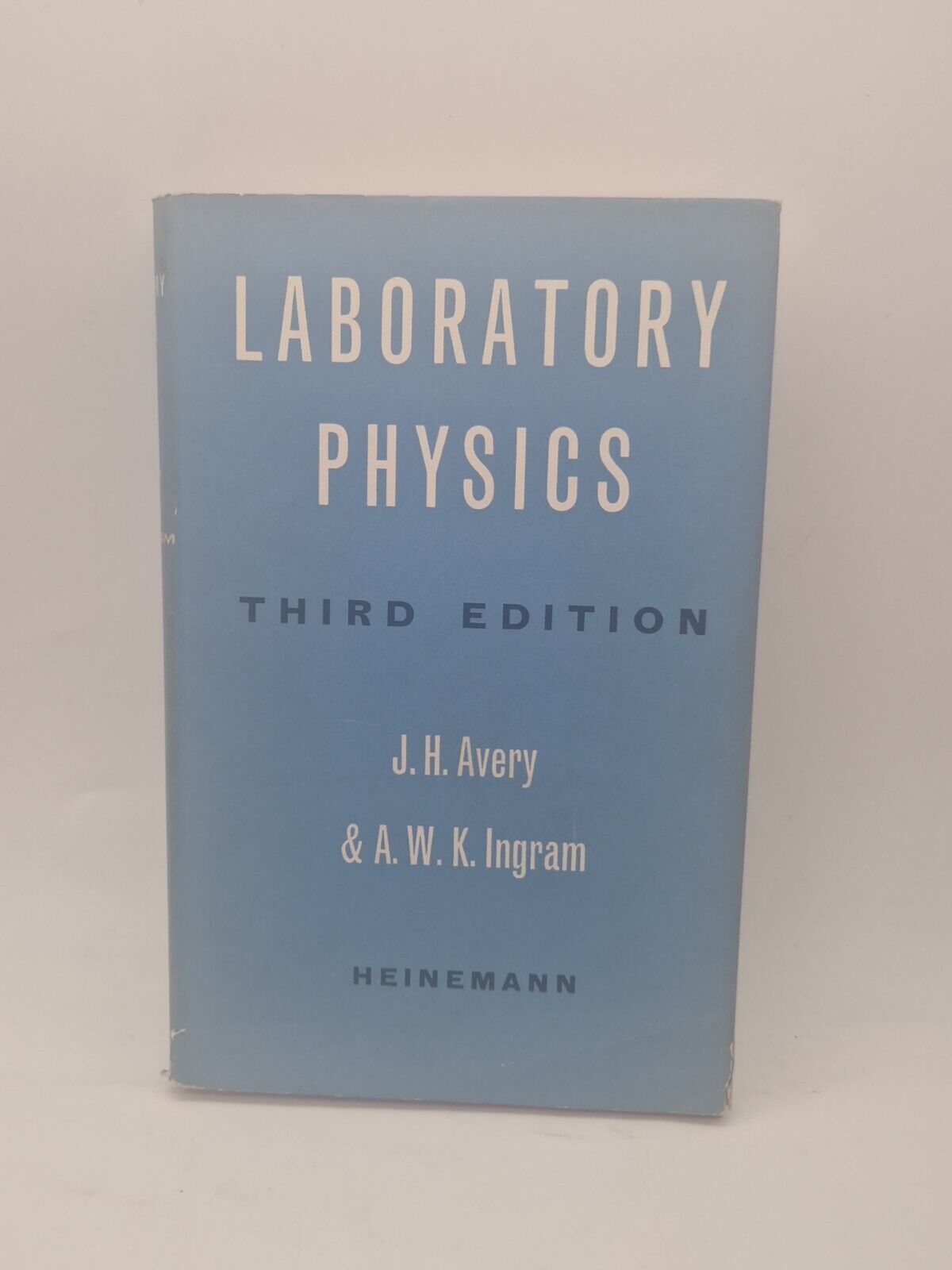 Laboratory Physics, J.H. Avery and A.W.K. Ingram, William Heinema Hardback 1963