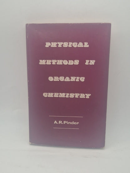 Physical Methods in Organic Chemistry (A R.Pinder - 1964) 1st Edition Hardcover