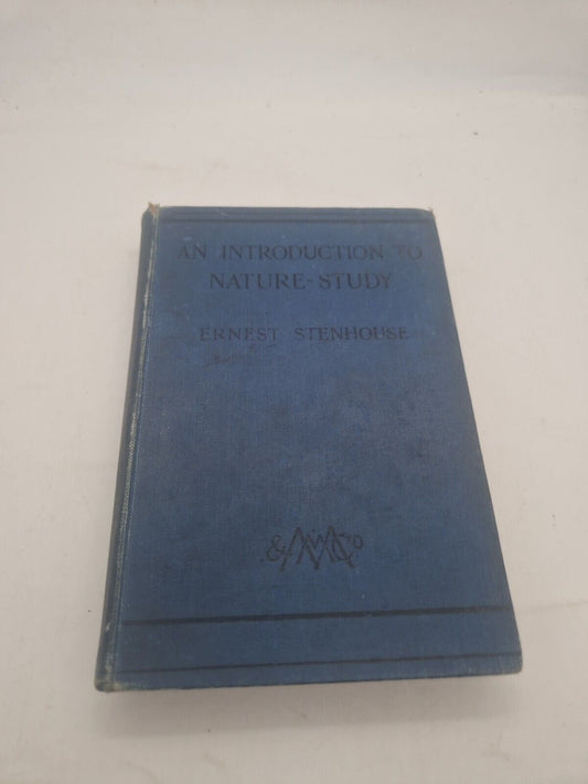 An Introduction to Nature Study Ernest Stenhouse 1910 Macmillan Antique Hardback