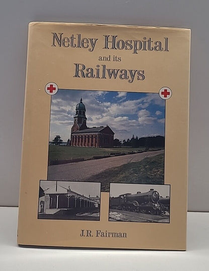 Netley Hospital and Its Railways by Fairman, J. R. Hardback Book