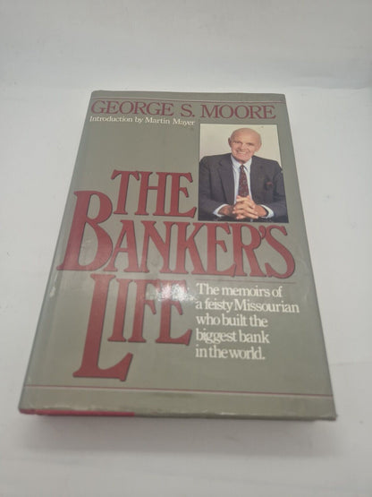 The Banker's Life by Moore, George S. Hardback Bank Financial Memoir