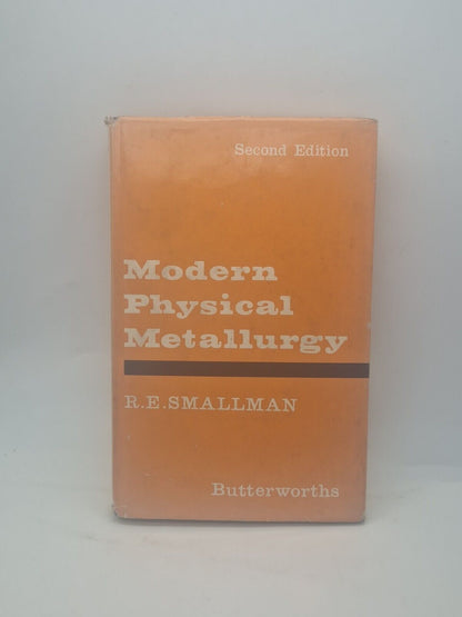 Modern Physical Metallurgy RE Smallman Butterworths 2nd Edition 1963 HB DJ VGC