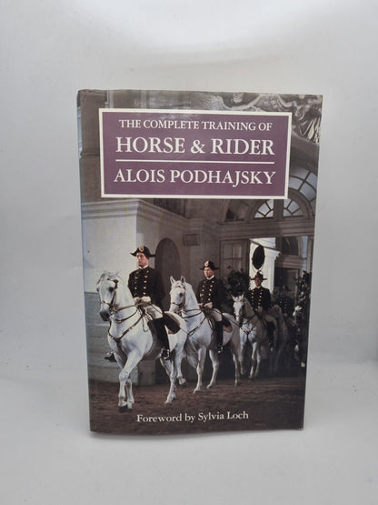 The Complete Training of Horse and Rider  Alois Podhajsky Sylvia Loch Hardback