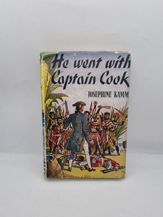 RARE "HE WENT WITH" CAPTAIN COOK KAMM, Josephine Hardback Vintage 1960