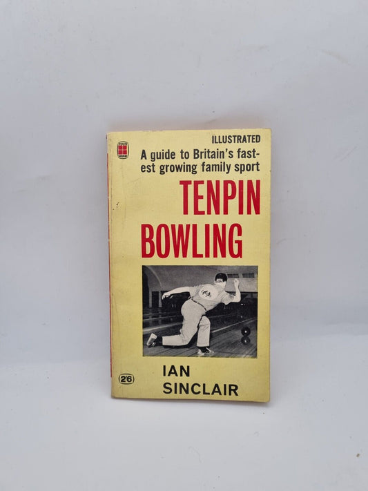 Tenpin Bowling - Sinclair, Ian 1962-01-01   Four Square Paperback Book