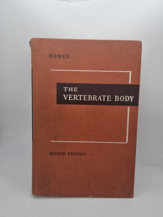 The Vertebrate Body Second Edition Alfred Sherwood Romer Hardback W. B Saunders