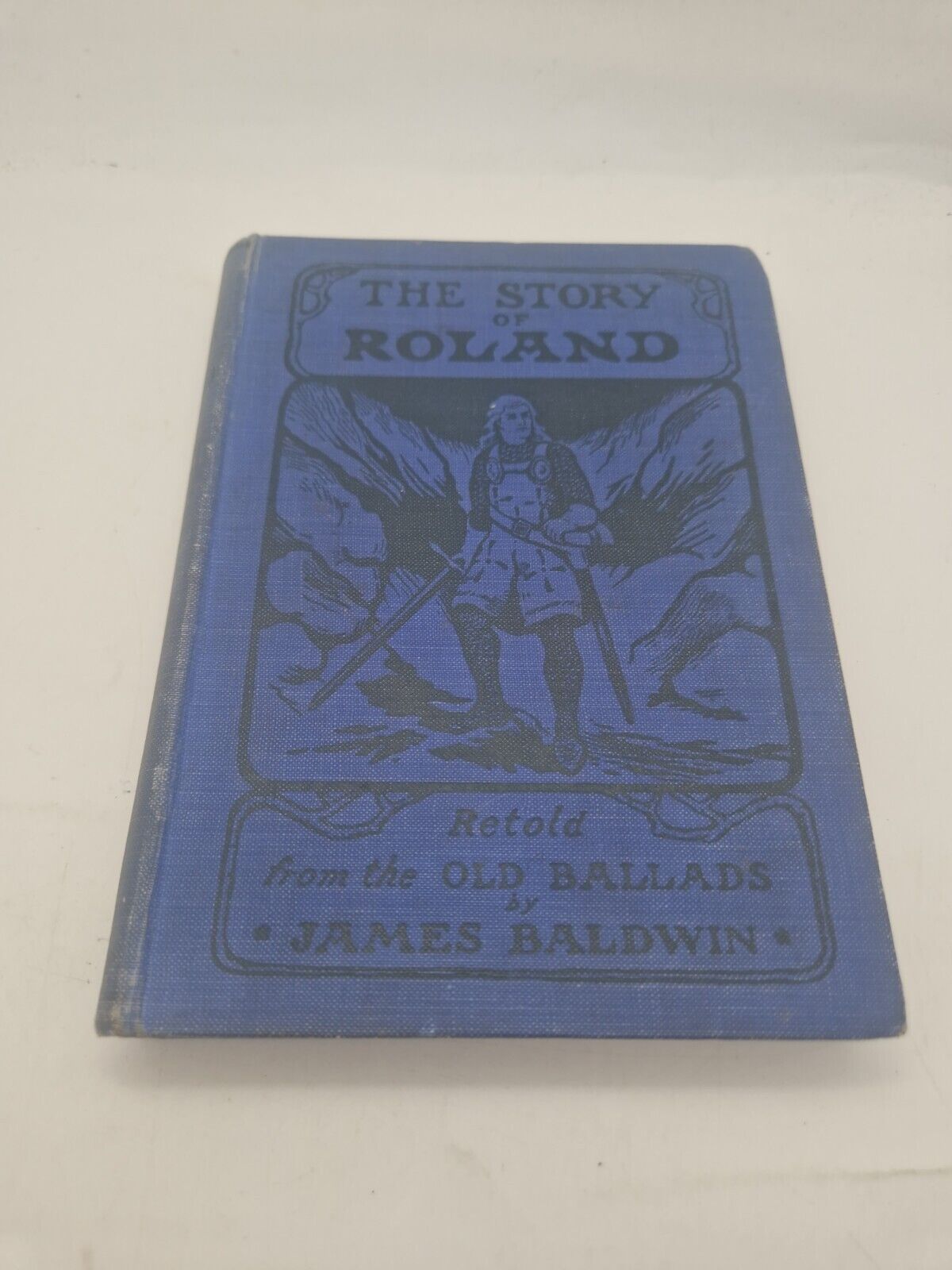 THE STORY OF ROLAND BY JAMES BALDWIN - ILLUSTRATED 1919 H/B EDITION