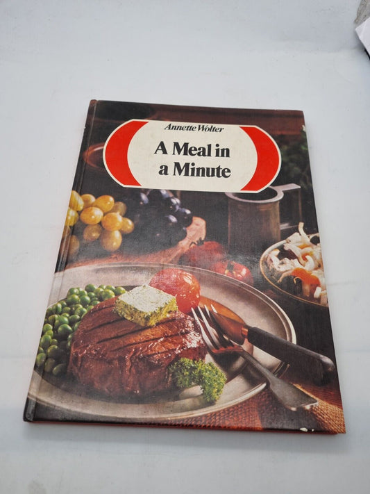 RARE 1st Vintage A Meal in a Minute Wolter,  Annette 1974 Hardback