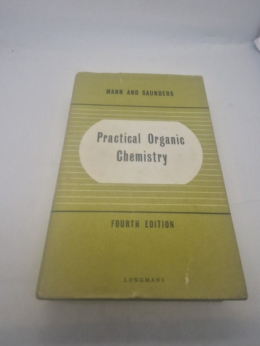 Practical Organic Chemistry Book 4th By Mann and Saunders 1962 Hardback Vintage