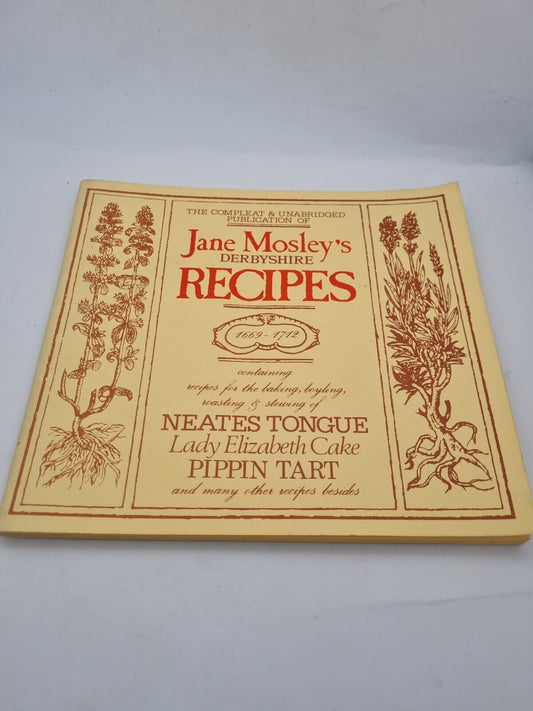 RARE Complete Jane Mosely's Derbyshire Recipes / Remedies 1979 Authentic 17th